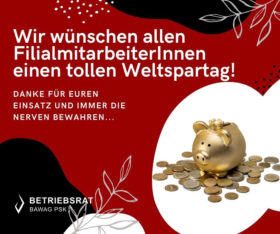 Weltspartag 2022 ©BAWAG P.S.K. Betriebsrat Weltspartag 2022 ©BAWAG P.S.K. Betriebsrat