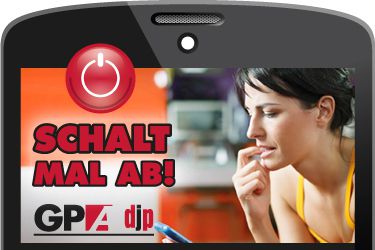 Schalt ab ©GPA-djp Schalt ab ©GPA-djp